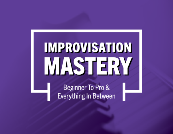 Improvisation Mastery